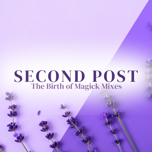 The Origin Story- The Birth of Magick Mixes